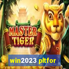 win2023 pltfor
